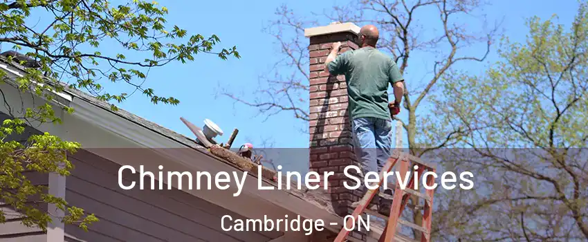  Chimney Liner Services Cambridge - ON