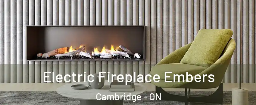  Electric Fireplace Embers Cambridge - ON