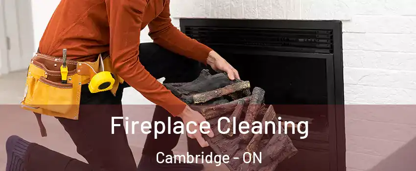  Fireplace Cleaning Cambridge - ON