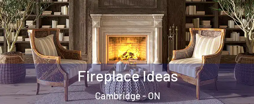  Fireplace Ideas Cambridge - ON