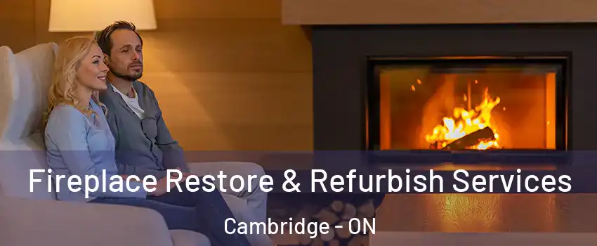  Fireplace Restore & Refurbish Services Cambridge - ON