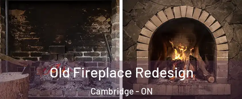  Old Fireplace Redesign Cambridge - ON