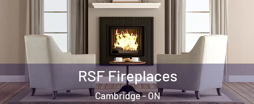  RSF Fireplaces Cambridge - ON