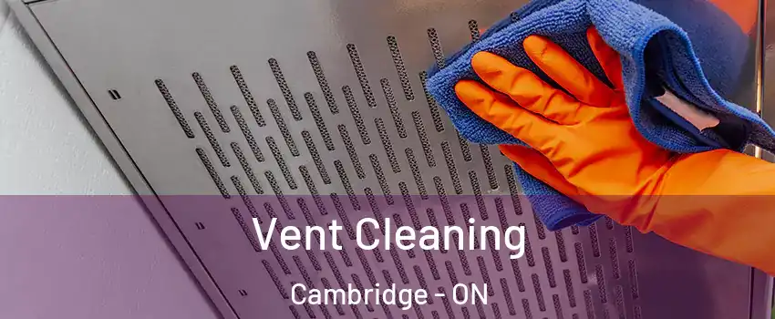 Vent Cleaning Cambridge - ON