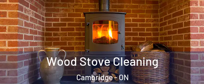  Wood Stove Cleaning Cambridge - ON
